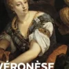 Véronèse. La passion des beautés, Marine Bellanger