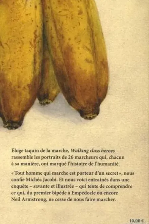 Walking class heroes. De quelques marcheurs, Michéa Jacobi