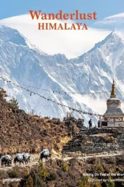 Wanderlust Himalaya. Hiking on Top of the World, Edition en anglais, Cam Honan
