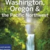 Washington, Oregon & the Pacific Northwest. 8th edition. Edition en anglais, Lonely Planet