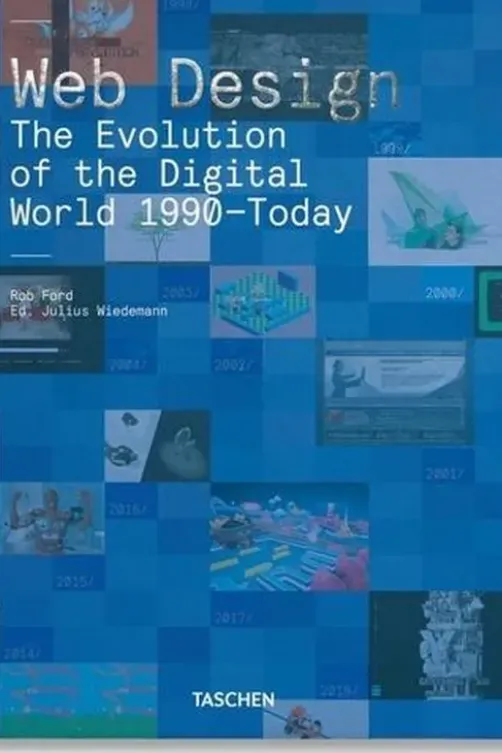 Web Design. The Evolution of the Digital World 1990–Today, Edition français-anglais-allemand, Rob Ford