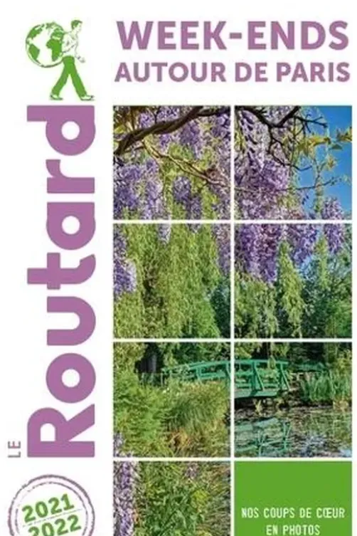 Week-end autour de Paris. Edition 2021-2022, Le Routard