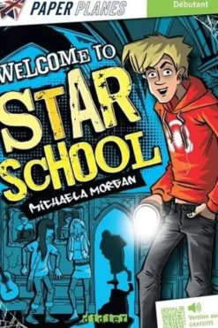 Welcome to Star School. Débutant, Edition en anglais, Michaela Morgan