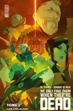We Only Find Them When They're Dead Tome 2 : Les voleurs, Al Ewing