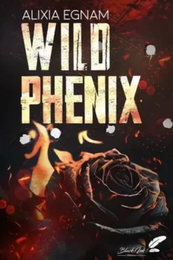 Wild Phenix, Alixia Egnam