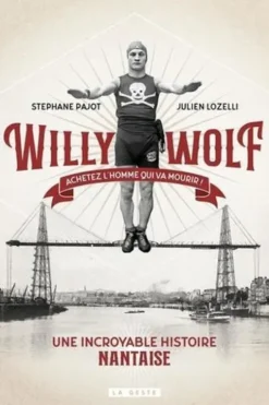 Willy Wolf. Achetez l'Homme qui va mourir !, Stéphane Pajot