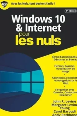 Windows 10 et Internet pour les nuls. 5e édition, Andy Rathbone