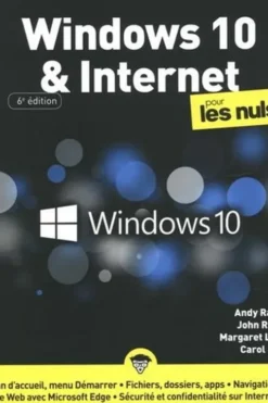 Windows 10 et internet pour les nuls. 6e édition, Andy Rathbone