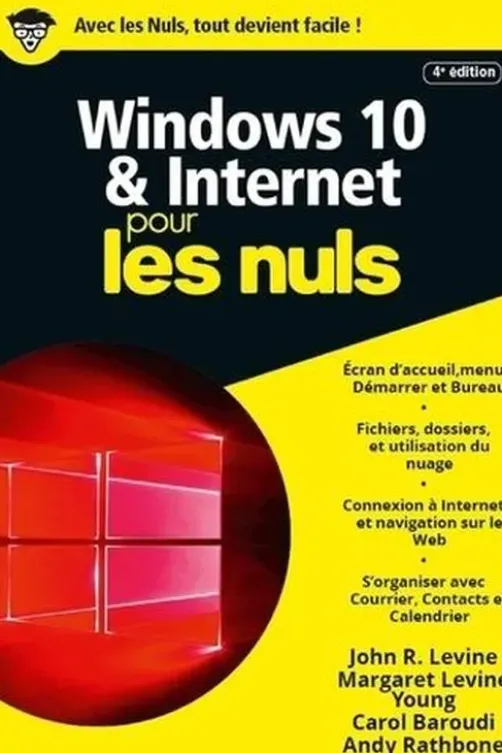 Windows 10 & internet pour les nuls. 4e édition, Andy Rathbone