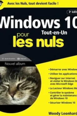 Windows 10 tout en 1 pour les nuls. 3e édition, Woody Leonhard