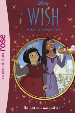 Wish, Asha et la bonne étoile Tome 3 : Un gâteau magnifico !, Disney