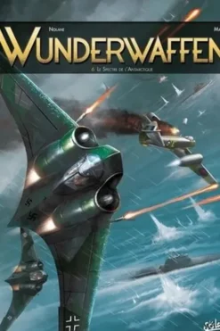 Wunderwaffen Tome 6 : Le Spectre de l'Antarctique, Richard D. Nolane