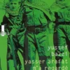 Yasser Arafat m'a regardé et m'a souri. Journal d'un combattant, Yussef Bazzi