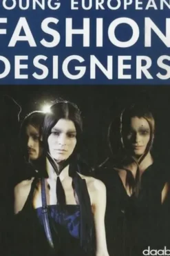 Young European Fashion Designers. Edition multilingue français-anglais-allemand-espagnol-italien, Daab