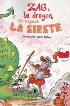 Zag, le dragon qui préférait la sieste, Paul Beaupère