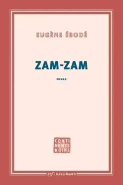 Zam-Zam, Eugène Ebodé