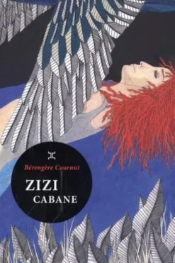 Zizi Cabane, Bérengère Cournut