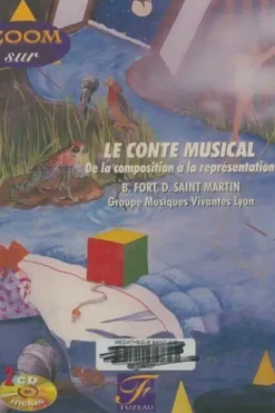 Zoom sur le conte musical (+ 2 CD), Bernard Fort