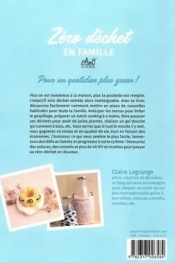 Zéro déchet en famille. Astuces, conseils, DIY, Claire Lagrange