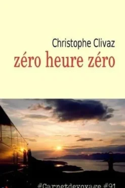 Zéro heure zéro, Christophe Clivaz